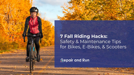 7 Fall Riding Hacks: Safety & Maintenance Tips for Bikes, E-Bikes, and E-Scooters
